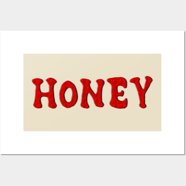 Honey Wall Art by NotoriousMedia
